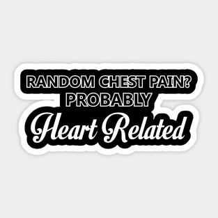 Random Chest Pain? Sticker